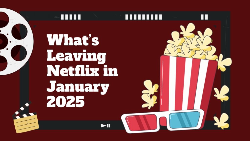Everything Leaving Netflix in January 2025