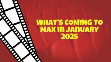 Everything Coming to Max in January 2025