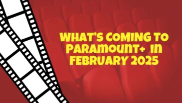 Everything Coming to Paramount+ in February 2025