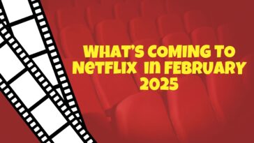 What is new on Netflix February 2025