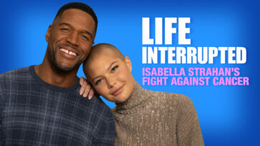 How to watch Life Interrupted: Isabella Strahan's Fight to Beat Cancer