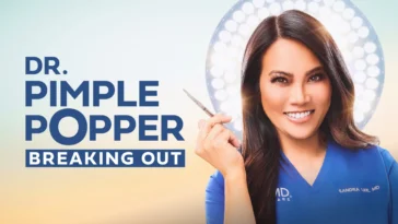 How to watch Dr. Pimple Popper: Breaking Out