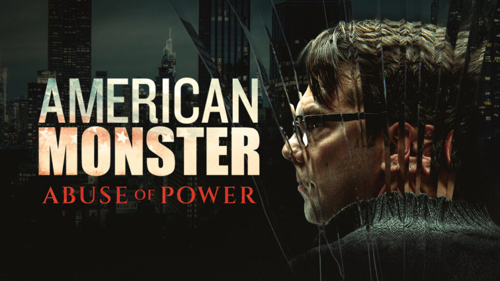 How to watch American Monster: Abuse of Power outside the US