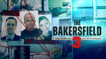 How to watch The Bakersfield 3 A Tale of Murder and Motherhood
