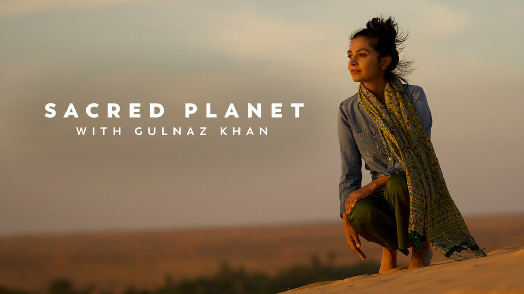 How to watch Sacred Planet With Gulnaz Khan outside the US