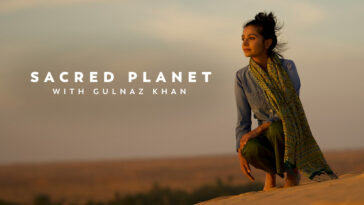 How to watch Sacred Planet With Gulnaz Khan