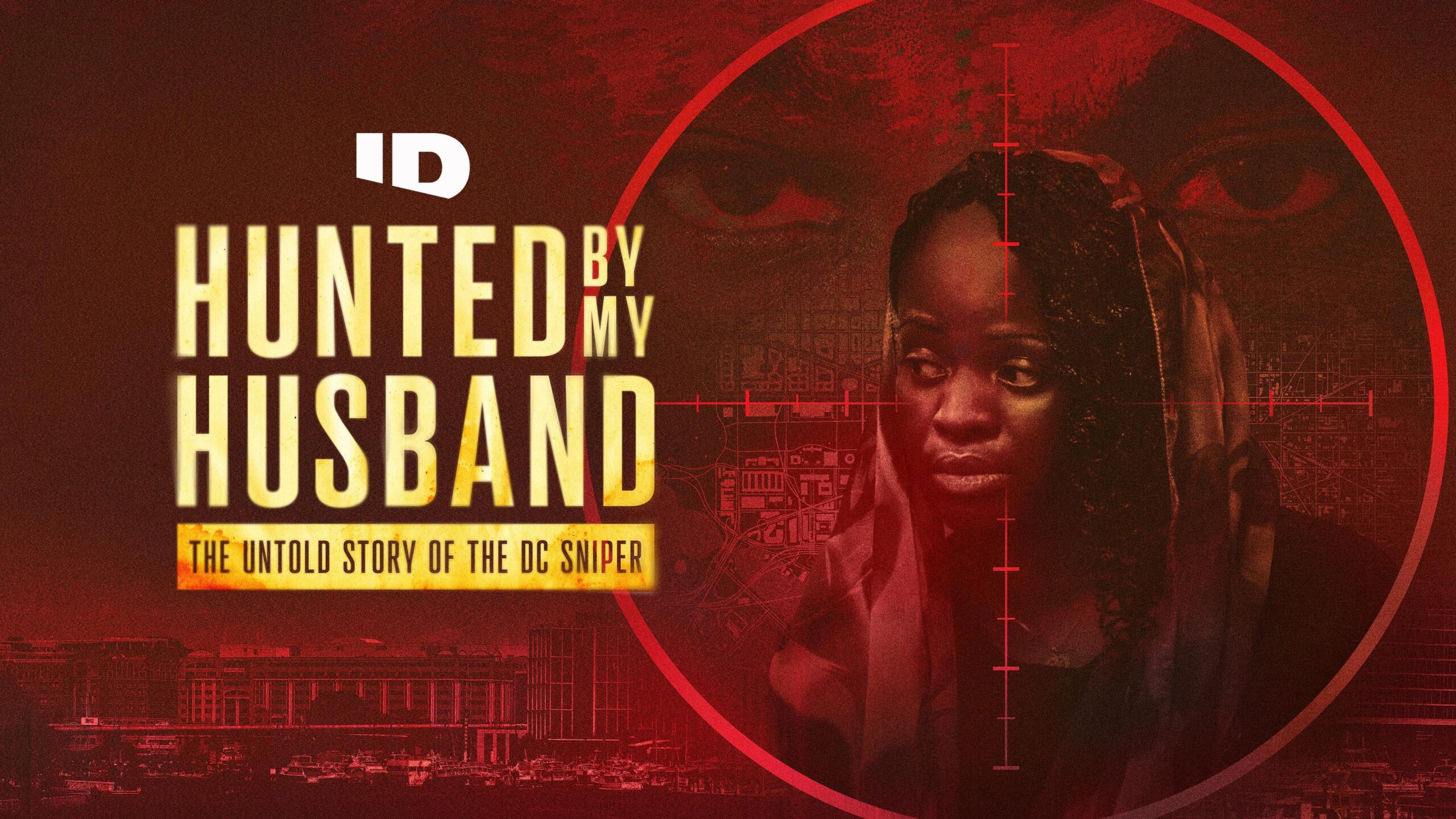 How to watch Hunted By My Husband The Untold Story of the DC Sniper