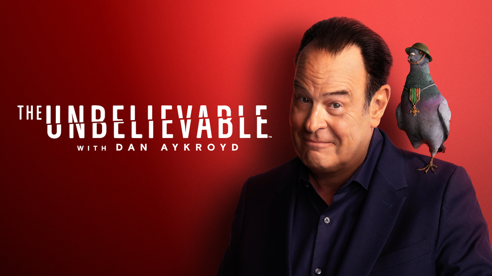 How to watch The UnBelievable with Dan Aykroyd Season 3
