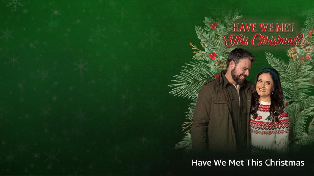 How to watch Have We Met This Christmas outside the US
