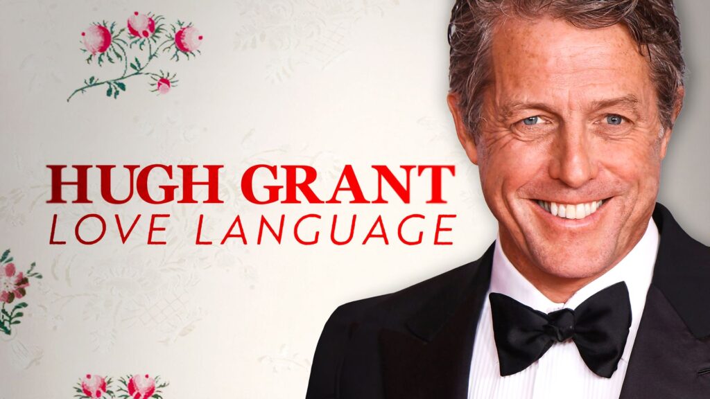 How to watch Hugh Grant: Love Language from anywhere