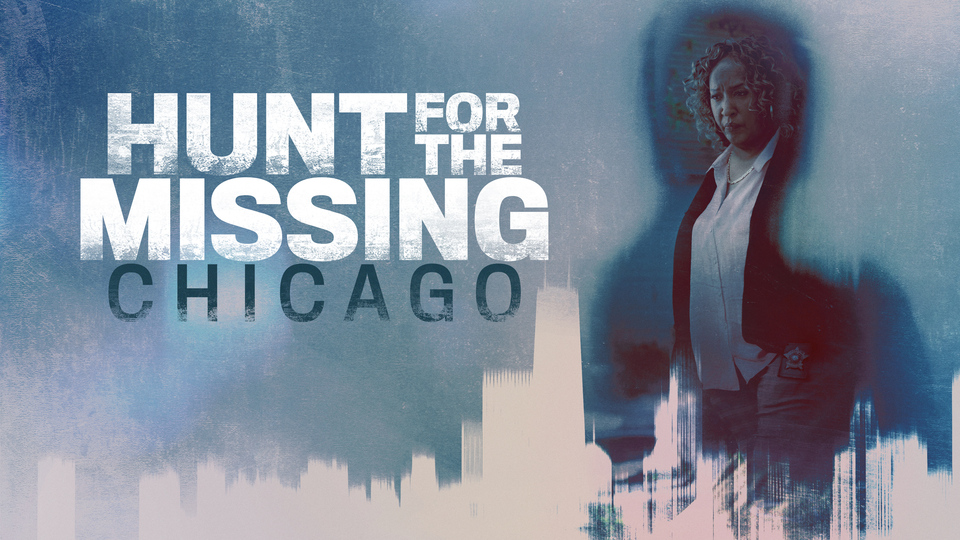 How to watch Hunt For The Missing: Chicago