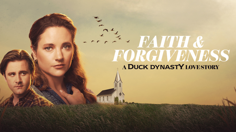 How to watch Faith & Forgiveness: A Duck Dynasty Love Story
