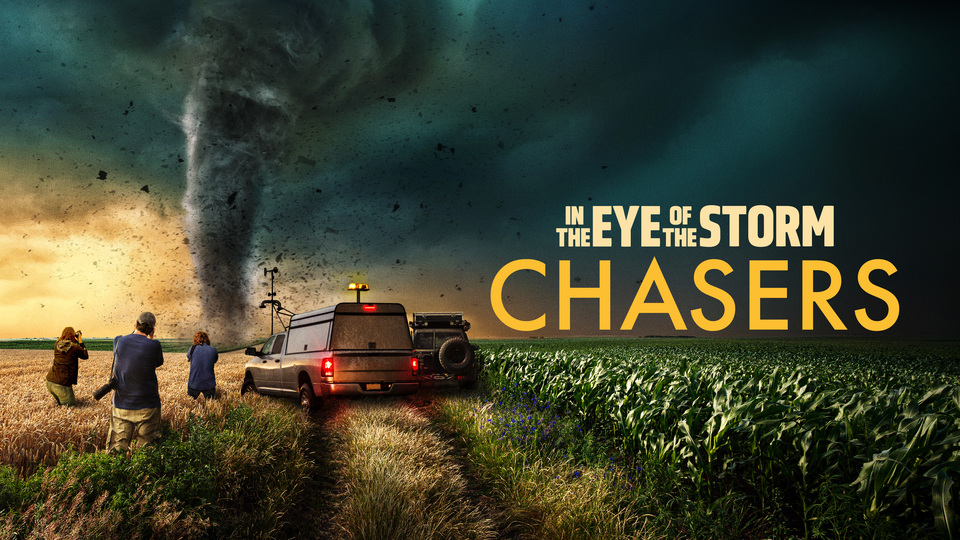 How to watch In the Eye of the Storm: Chasers
