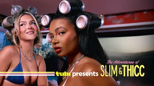How to watch The Adventures of Slim & Thicc for free