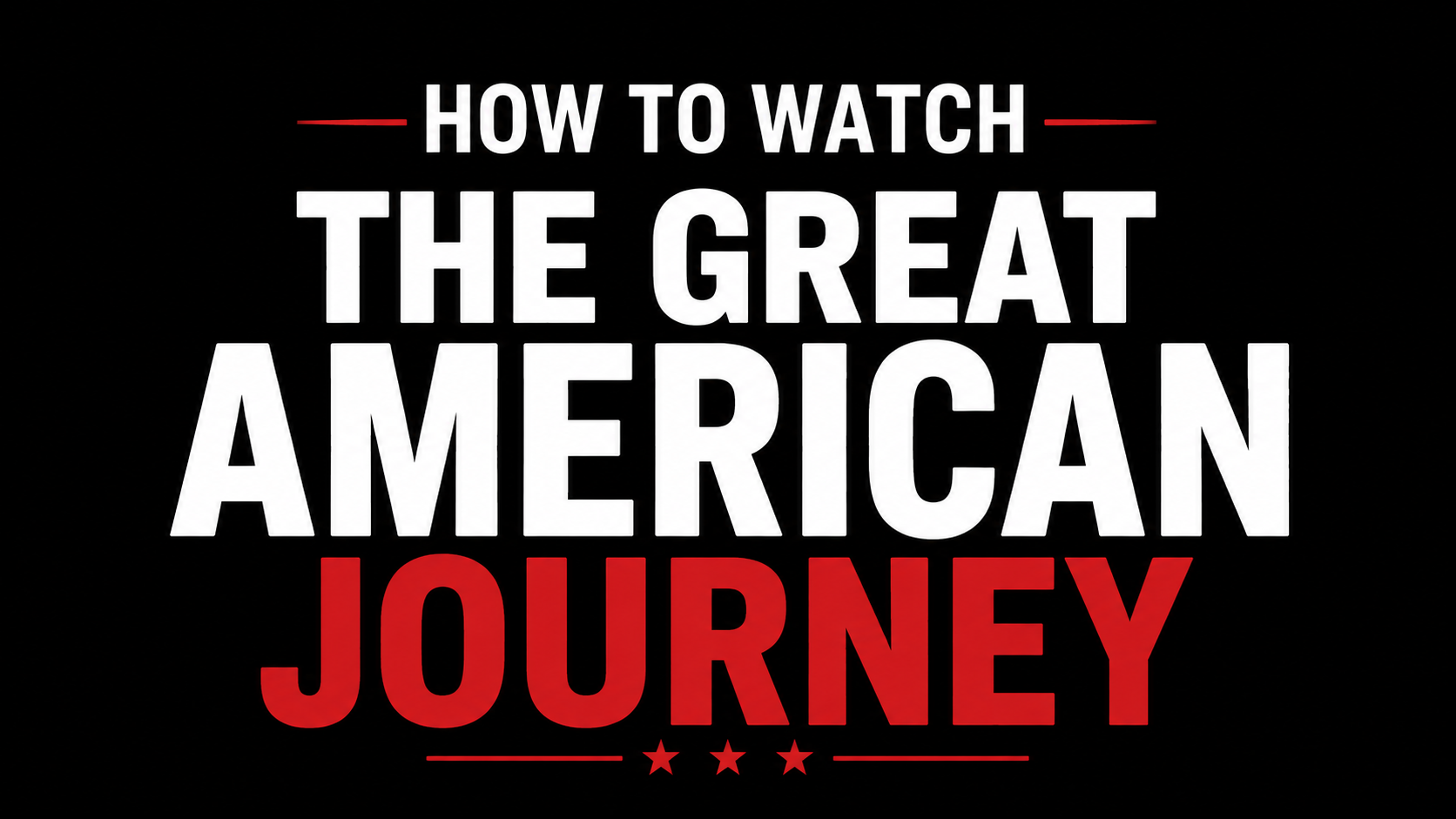 How to watch The Great American Journey (2026)