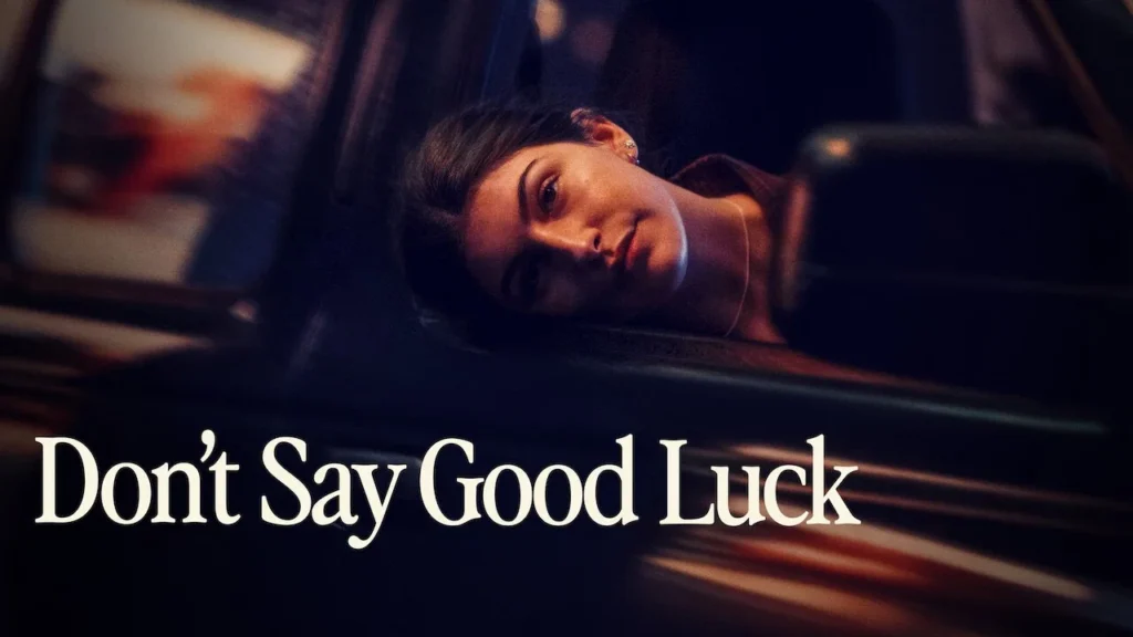 How to watch Don't Say Good Luck on Netflix