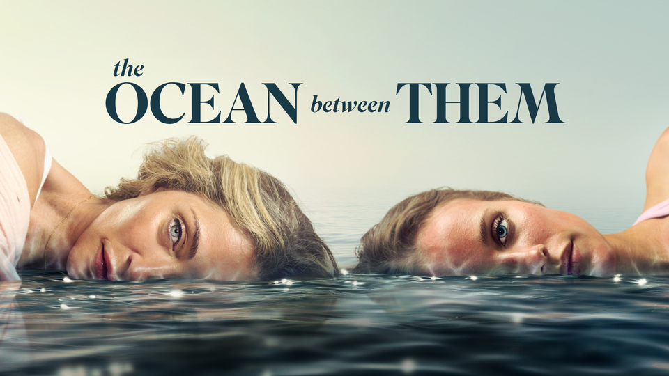 How to watch The Ocean Between Them