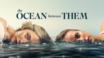 How to watch The Ocean Between Them