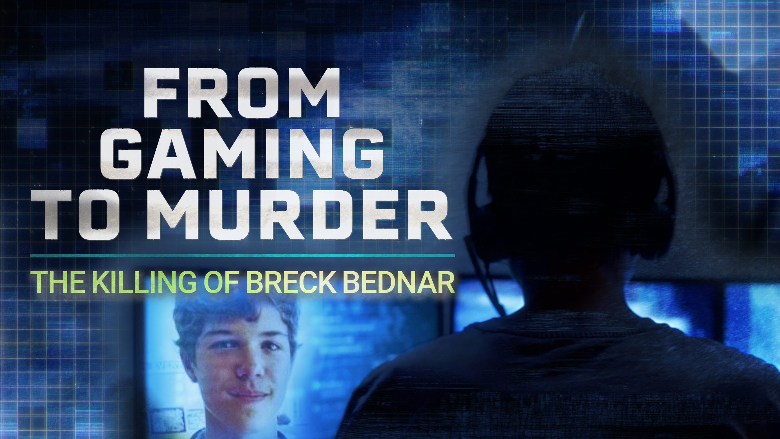 How to watch From Gaming to Murder: The Killing of Breck Bednar